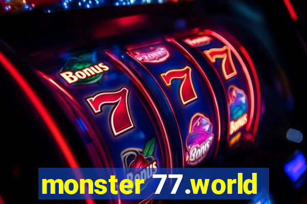 monster 77.world